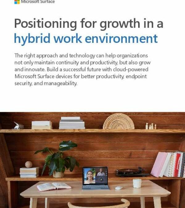 Positioning for growth in a hybrid work environment